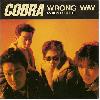 COBRA "Wrong way" (original 1986!)