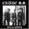 CRUDE S.S. "Who'll survive"