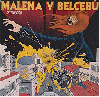 MALENA Y BELCEBU "Destruccion"
