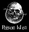 POISON IDEA (skull)
