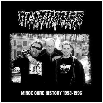 AGATHOCLES \"Mince Core History 1993-1996\"