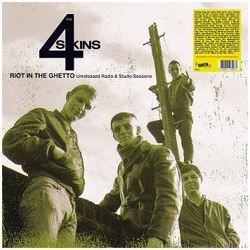 4 SKINS \"Riot in the ghetto : unreleased radio & studio sessions\"