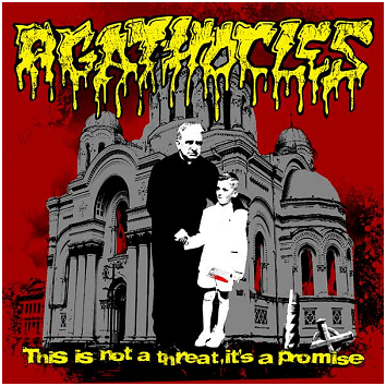 AGATHOCLES "This is not a Threat, It's a Promise"