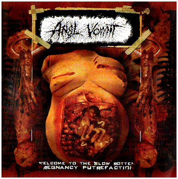 ANAL VOMIT \"Welcome to the slow rotten pregnancy putrefaction\"