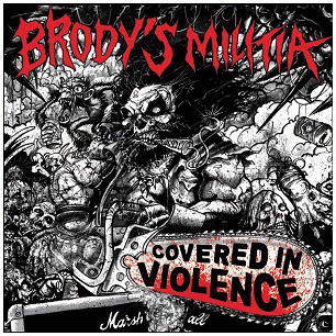BRODY\'S MILITIA \"Covered in violence\"