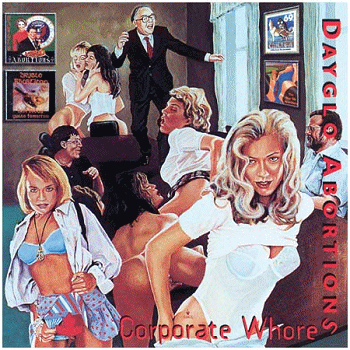 DAYGLO ABORTIONS \"Corporate whores\"