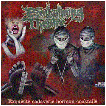 EMBALMING THEATRE \"Exquisite Cadaveric Hormon Cocktails\"