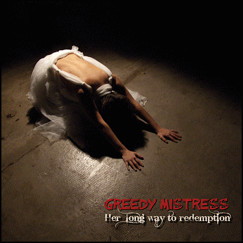 GREEDY MISTRESS ?Her Long Way To Redemption? (EP + bonus CD!)