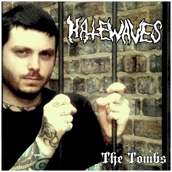 HATEWAVES \"The tombs\" 5\"ep!