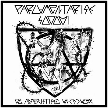 PARLAMENTARISK SODOMI \"De anarkistiske an(n)aler\" PARLAMENTARISK SODOMI \"De anarkistiske an(n)aler\"