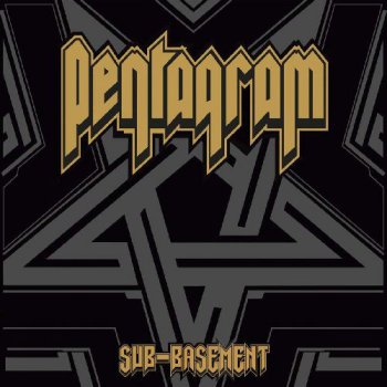 PENTAGRAM \"Sub-basement\"