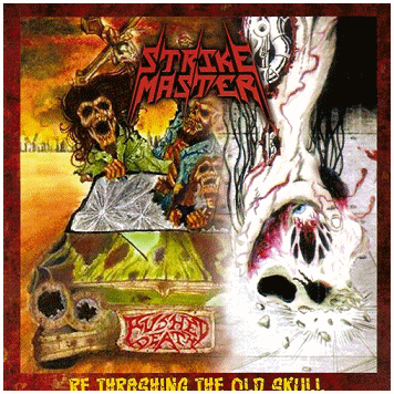 STRIKE MASTER \"Re-thrashing the old skull\"