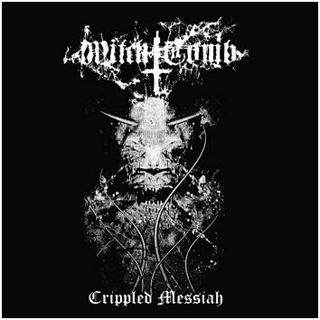 WITCH TOMB \"Crippled messiah\" WITCH TOMB \"Crippled messiah\"