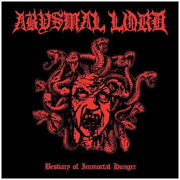 ABYSMAL LORD \"Bestiary of immortal hunger\"