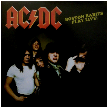 AC/DC \"Boston babies play live!\"