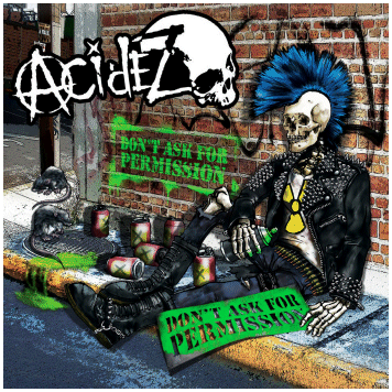 ACIDEZ \"Don\'t ask for permission\"