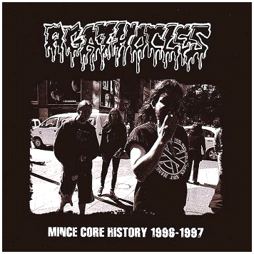 AGATHOCLES \"Mince core history 1996-1997\"