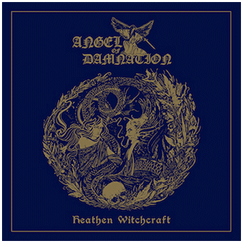 ANGEL OF DAMNATION \"Heathen witchcraft\" ANGEL OF DAMNATION \"Heathen witchcraft\"
