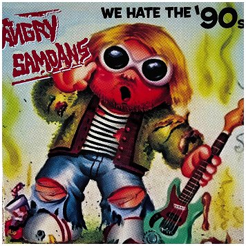 ANGRY SAMOANS "We hate the 90's"