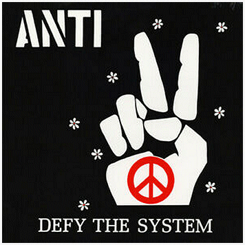 ANTI \"Defy the system\"
