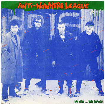ANTI-NOWHERE LEAGUE \"We are... The league\" [U.S. IMPORT!]