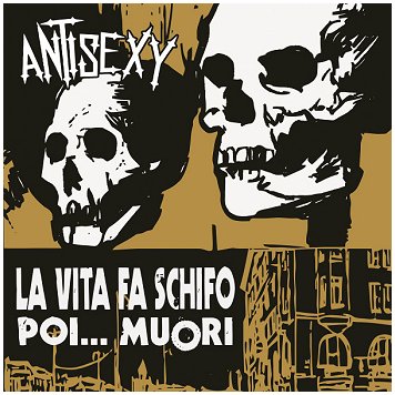 ANTISEXY \"La vita fa schifo poi...muori\" [GREY VINYL!]