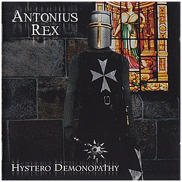 ANTONIUS REX \"Hystero demonopathy\"