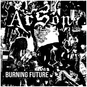 ARSON \"Burning future\" [US IMPORT!]