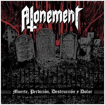 ATONEMENT \"Muerte, perdicion, destruccion y dolor\"