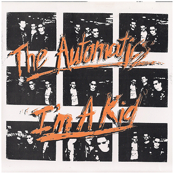 THE AUTOMATICS \"I\'m a kid / Life of crime\"