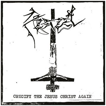 AZAZEL "Crucify the Jesus Christ again"
