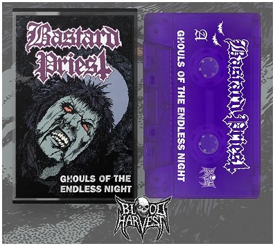 BASTARD PRIEST \"Ghouls of the endless night\"