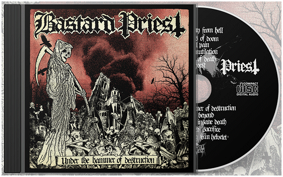 BASTARD PRIEST "Under the hammer of destruction"