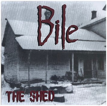 BILE \"The shed\" [US IMPORT!]