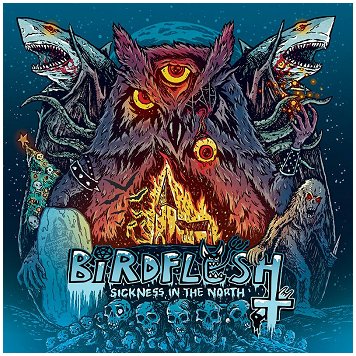 BIRDFLESH \"Sickness in the North\"