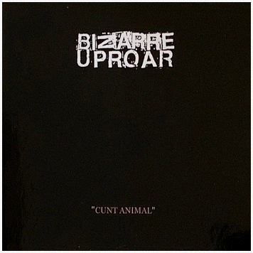 BIZARRE UPROAR \"Cunt animal\"