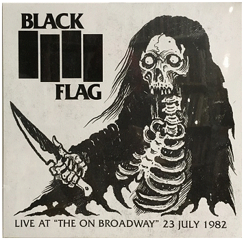 BLACK FLAG \"Live at the On Broadway 1982\"