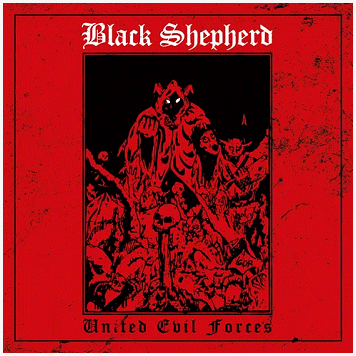 BLACK SHEPHERD \"United evil forces\"