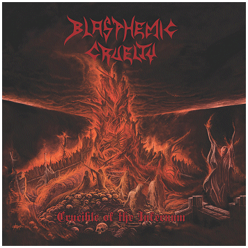 BLASPHEMIC CRUELTY \"Crucible of the infernum\"