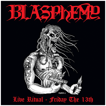 BLASPHEMY \"Live ritual - Friday the 13th\"