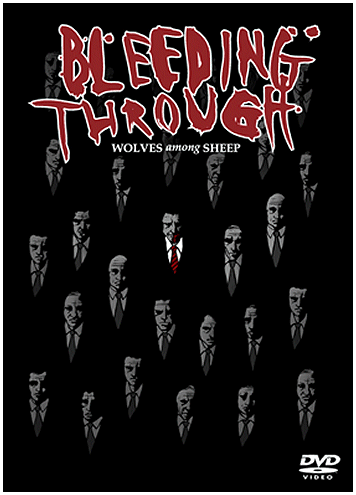 BLEEDING THROUGH "Wolves among sheep"