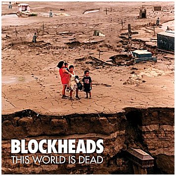 BLOCKHEADS \"This world is dead\"