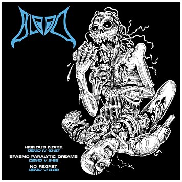 BLOOD \"Heinous noise / Spasmo paralytic dreams / No regret\" BLOOD \"Heinous noise / Spasmo paralytic dreams / No regret\"