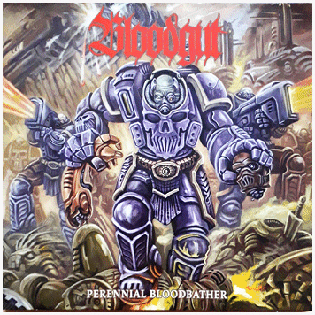 BLOODGUT \"Perennial bloodbather\"