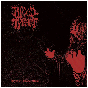 BLOOD TYRANT "Night of blood moon"