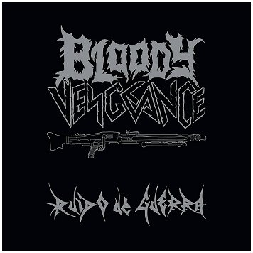 BLOODY VENGEANCE \"Ruido de guerra\" [U.S. IMPORT!]