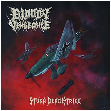 BLOODY VENGEANCE \"Stuka deathstrike\" [US IMPORT!]