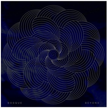 BOSQUE \"Beyond\"