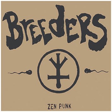 BREEDERS \"Zen punk\"