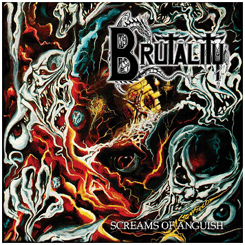 BRUTALITY \"Screams of anguish\" [IMPORT!]